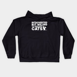 Introverted But Willing To Discuss Cats Kitten Pet Lover Kids Hoodie